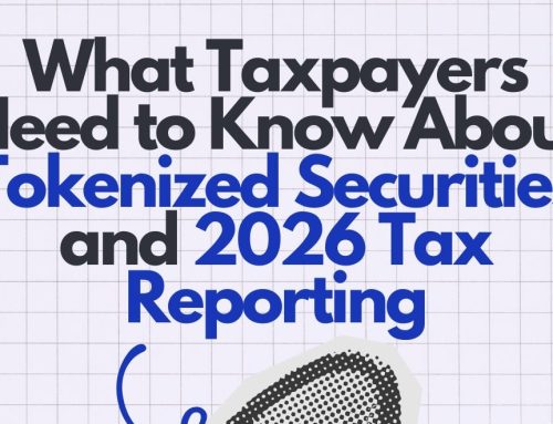 What Taxpayers Need to Know About Tokenized Securities and 2026 Tax Reporting